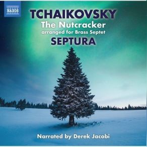 Tchaikovsky - The Nutcracker, Arranged For Brass Septet - Derek Jacobi, Septura album cover