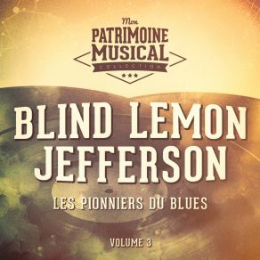 Les Pionniers Du Blues, Vol. 3: Blind Lemon Jefferson album cover
