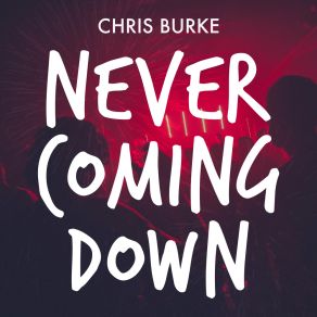 Never Coming Down album cover