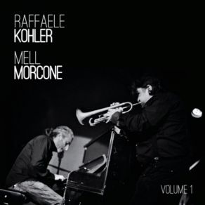 Raffaele Kohler E Mell Morcone, Vol. 1 album cover