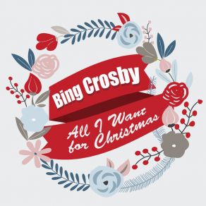 All I Want For Christmas: Bing Crosby album cover