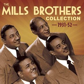 The Mills Brothers Collection 52 (CD1) album cover