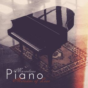 Marvelous Piano Melodies Of Love album cover