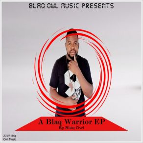 A Blaq Warrior EP (Original Mix) album cover