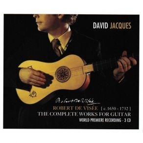 Robert De Visee - Complete Works For Guitar - David Jacques album cover