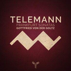 Telemann - Frankfurt Violin Sonatas - Gottfried Von Der Goltz album cover