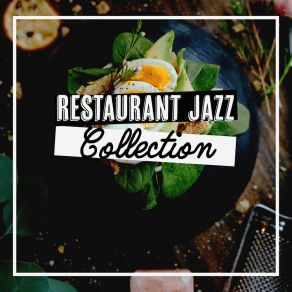 Restaurant Jazz Collection: Gentle Instrumental Jazz Music 2019, Relaxing Moments album cover