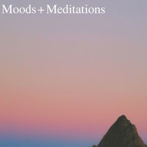 Moods + Meditations album cover