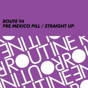 Pre Mexico Pill / Straight Up album cover
