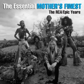 The Essential Mother's Finest - The RCA / Epic Years (CD1) album cover
