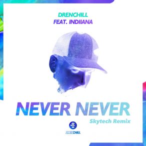 Never Never (Skytech Remix) album cover