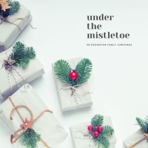 Under The Mistletoe: An Edgington Christmas album cover