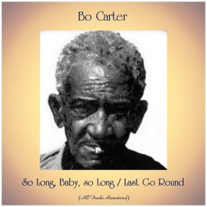 So Long, Baby, So Long / Last Go Round (All Tracks Remastered) album cover