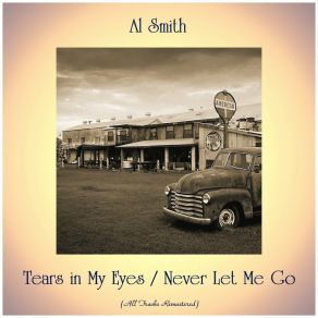 Tears In My Eyes / Never Let Me Go (All Tracks Remastered) album cover