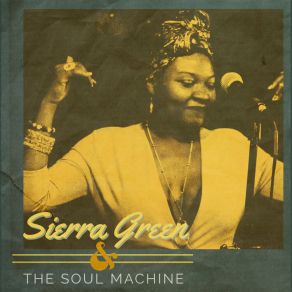 Sierra Green And The Soul Machine album cover