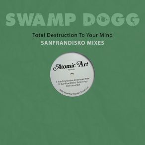 Total Destruction To Your Mind - Sanfrandisko Mixes album cover