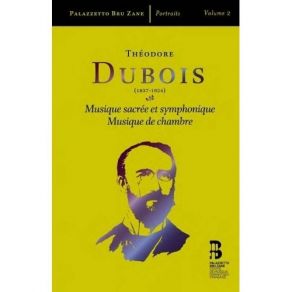 Dubois - Musique Sacree Et Symphonique; Musique De Chambre album cover