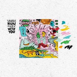Wanna Run Away With You album cover