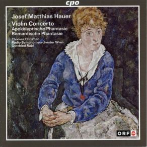 Hauer: Violin Concerto, Apokalyptische Phantasie & Romantische Phantasie album cover
