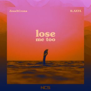 Lose Me Too (Single) album cover