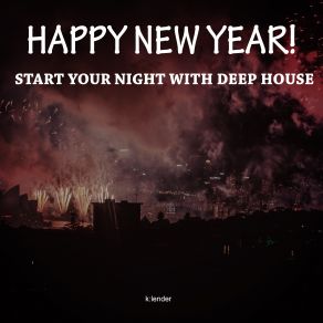 Happy New Year Start Your Night With Deep House album cover