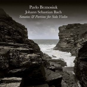 Bach - Sonatas And Partitas For Solo Violin - Pavlo Beznosiuk album cover