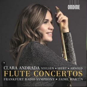 Nielsen, Ibert And Arnold - Flute Concertos - Jaime Martin album cover