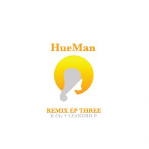 HueMan Remix EP Three album cover