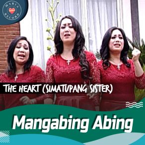 The Heart (Simatupang Sister) - Mangabing Abing Album Batak Pop 2020 album cover