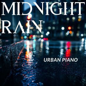 Midnight Rain: Urban Piano album cover