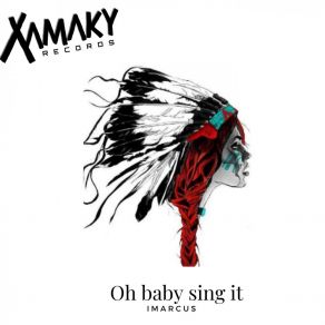 Oh Baby Sing It (Original Mix) album cover
