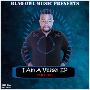 I Am A Vessel, Part. 1 (Original Mix) album cover