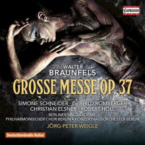 Walter Braunfels: Grosse Messe Op 37 album cover