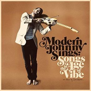 Modern Johnny Sings: Songs In The Age Of Vibe album cover