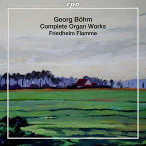 Bohm: Complete Organ Works (CD2) album cover