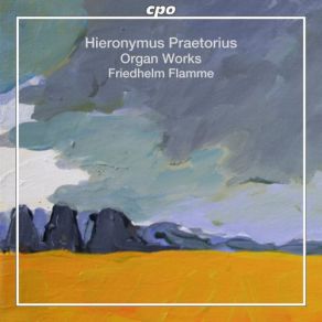 Hieronymous Praetorius: Organ Works (CD1) album cover