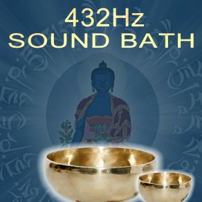 432Hz Sound Bath (2 Hour Tibetan Singing Bowl Healing Sound Bath - Sound Bath By Karunesh) album cover