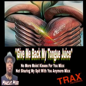 Give Me Back My Tongue Juice album cover