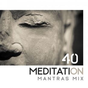40 Meditation Mantras Mix album cover
