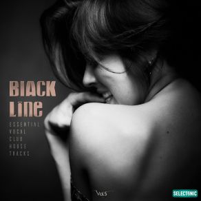 Black Line, Vol. 5: Essential Vocal Club House Tracks album cover