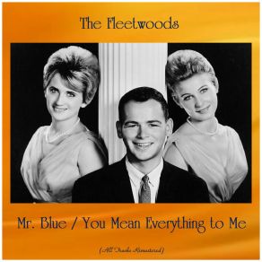 Mr. Blue / You Mean Everything To Me (All Tracks Remastered) album cover
