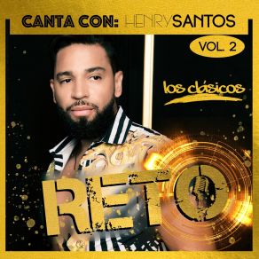 Reto: Canta Con Henry Santos, Vol. 2 (Los Clásicos) (Reto) album cover
