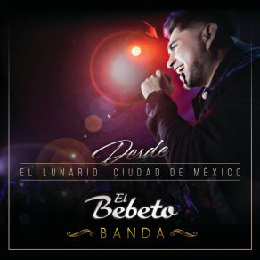 Desde El Lunario, Ciudad De México (En Vivo Desde El Lunario / Banda) album cover