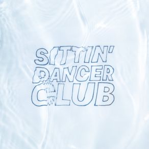 Sittin' Dancer Club album cover