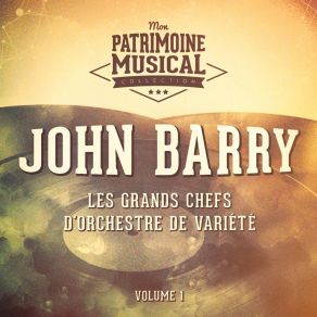 Les Grands Chefs D'orchestre De Variété: John Barry, Vol. 1 album cover
