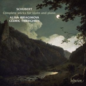 Schubert - Complete Works For Violin And Piano - Alina Ibragimova, Cedric Tiberghien album cover