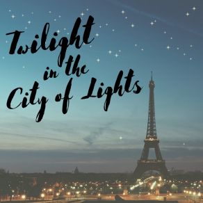 Twilight In The City Of Lights album cover