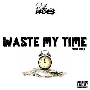 Waste My Time album cover