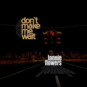 Don T Make Me Wait (Single) album cover