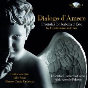 Tromboncino & Cara: Dialogo D'Amore, Frottolas For Isabella D'Este album cover